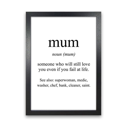 Mum Framed Typography Wall Art Print Black Grain