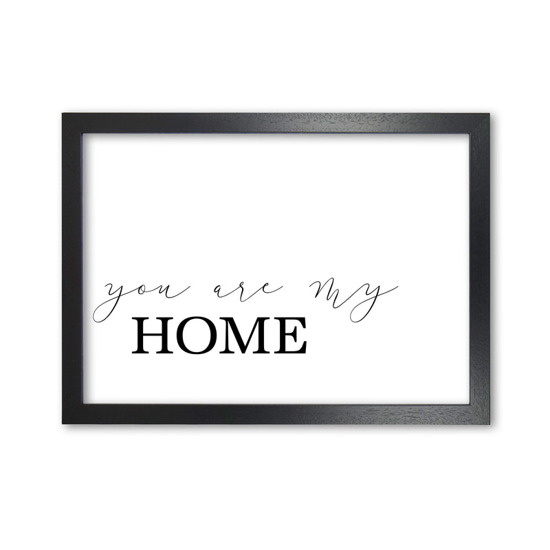You Are My Home Modern Print Black Grain