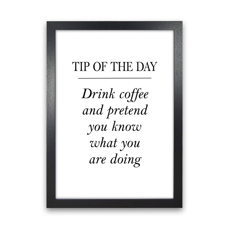 Tip Of The Day, Coffee Modern Print, Framed Kitchen Wall Art Black Grain