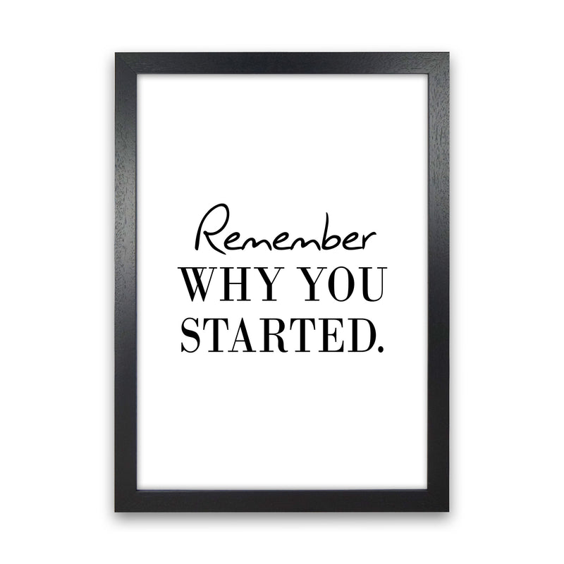 Remember Why You Started Modern Print Black Grain