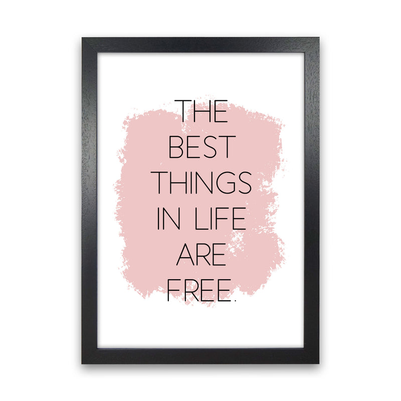The Best Things In Life Are Free Modern Print Black Grain