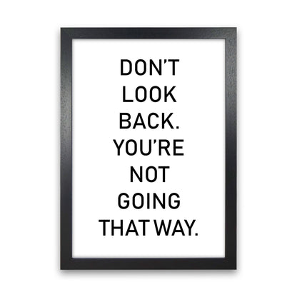 Don&#39;t Look Back Framed Typography Wall Art Print Black Grain