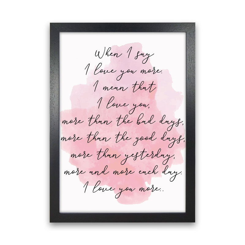 Love You More Pink Watercolour Modern Print Black Grain