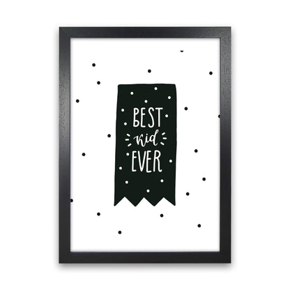 Best Kid Ever Flag Black Super Scandi  Art Print by Pixy Paper Black Grain