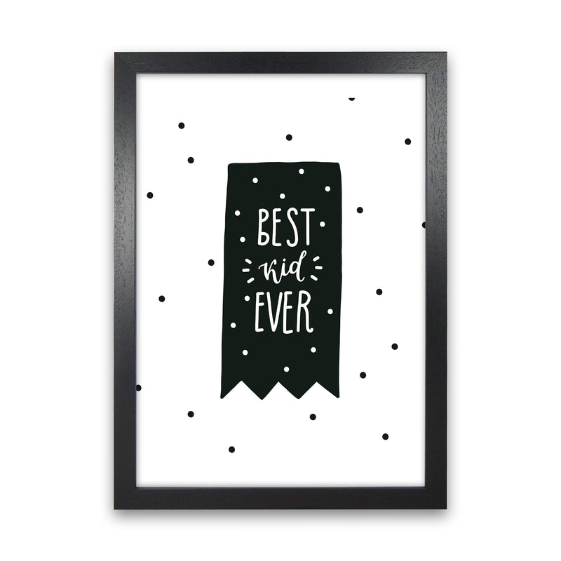 Best Kid Ever Flag Black Super Scandi  Art Print by Pixy Paper Black Grain