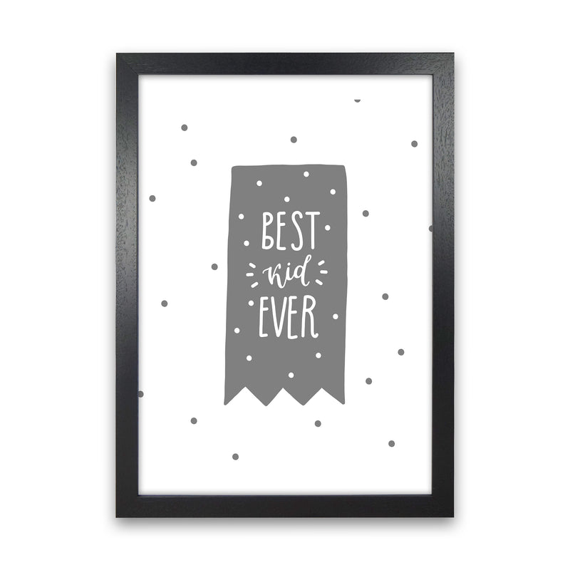 Best Kid Ever Grey Super Scandi  Art Print by Pixy Paper Black Grain