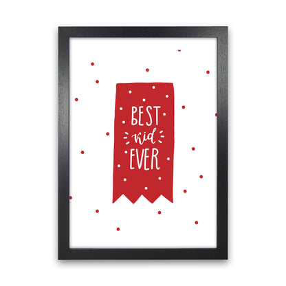 Best Kid Ever Red Super Scandi  Art Print by Pixy Paper Black Grain