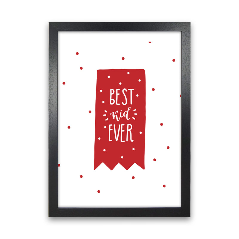 Best Kid Ever Red Super Scandi  Art Print by Pixy Paper Black Grain