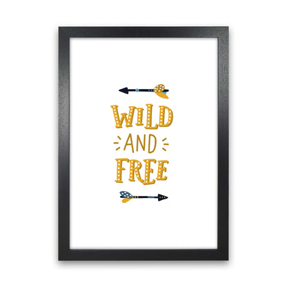 Little Explorer Wild And Free  Art Print by Pixy Paper Black Grain
