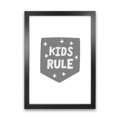 Kids Rule Super Scandi Grey  Art Print by Pixy Paper Black Grain