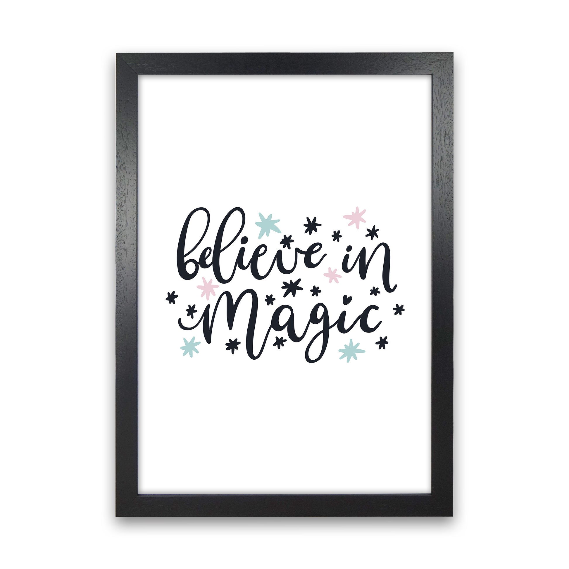 Believe In Magic  Art Print by Pixy Paper Black Grain