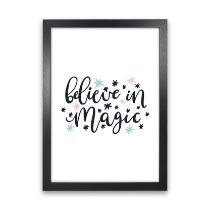 Believe In Magic  Art Print by Pixy Paper Black Grain