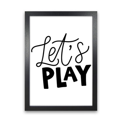 Let'S Play Black  Art Print by Pixy Paper Black Grain