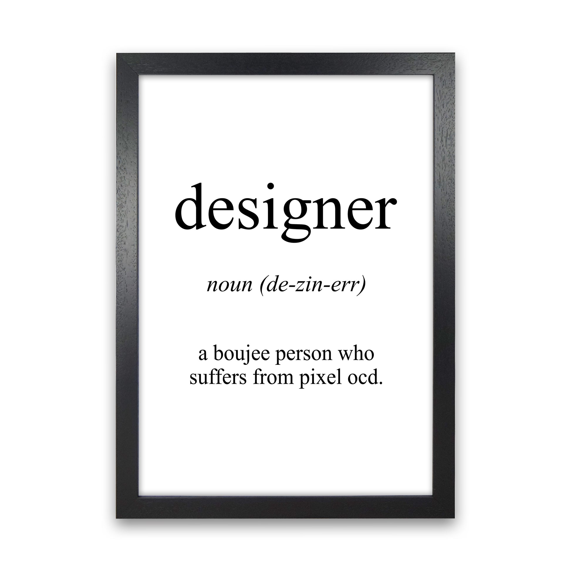 Designer Meaning  Art Print by Pixy Paper Black Grain