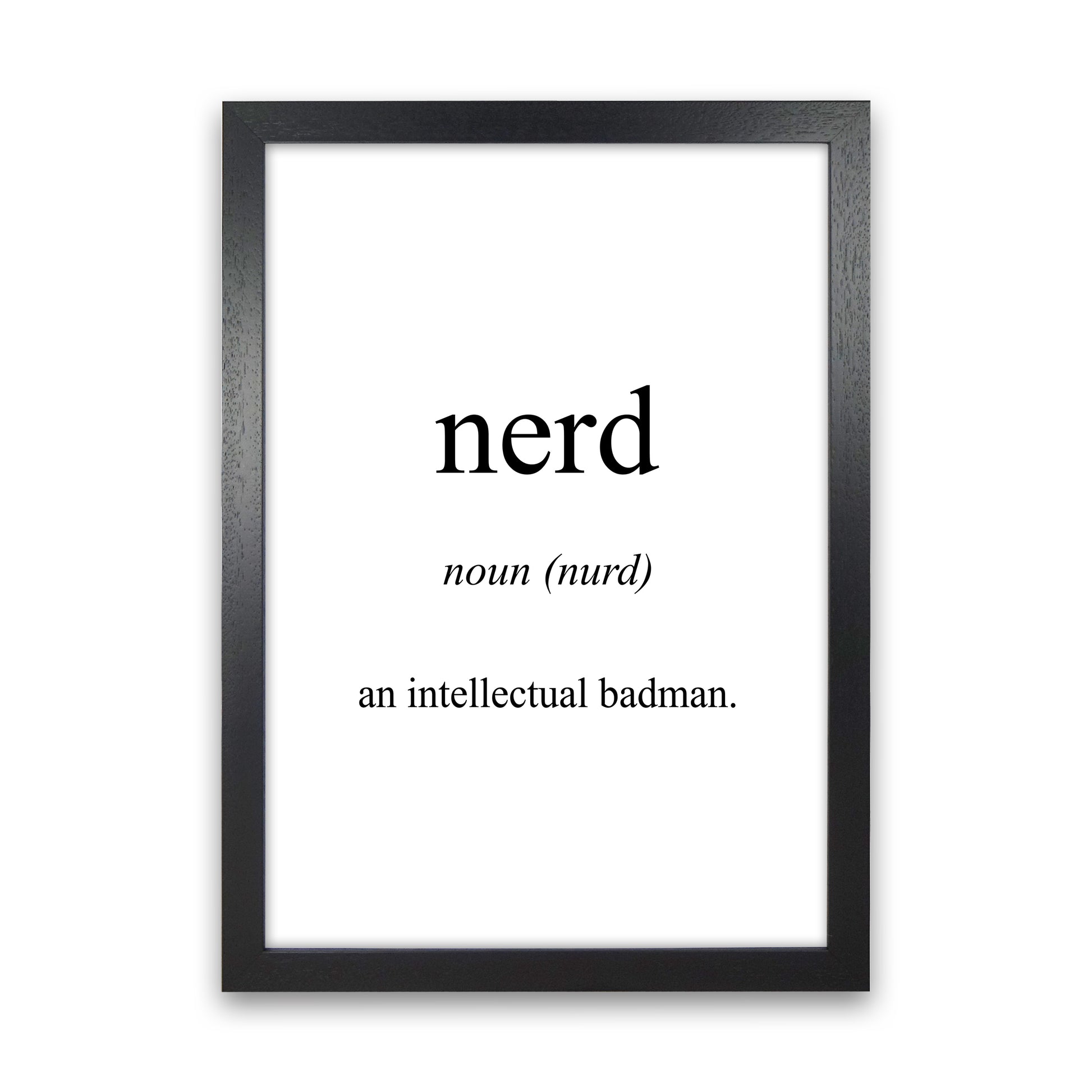 Nerd Meaning  Art Print by Pixy Paper Black Grain