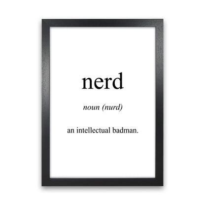 Nerd Meaning  Art Print by Pixy Paper Black Grain