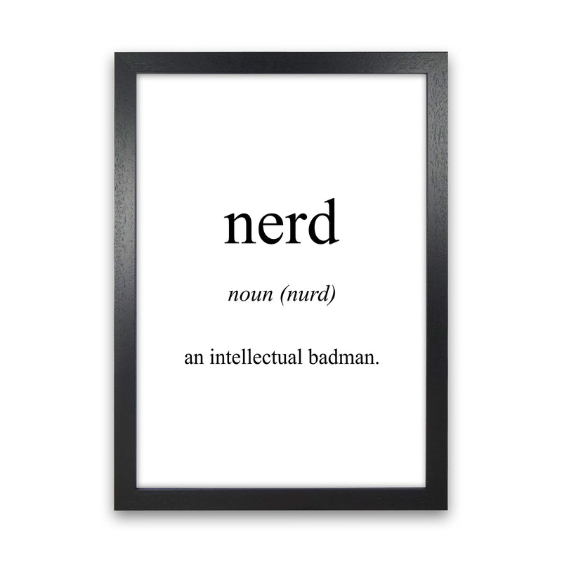 Nerd Meaning  Art Print by Pixy Paper Black Grain