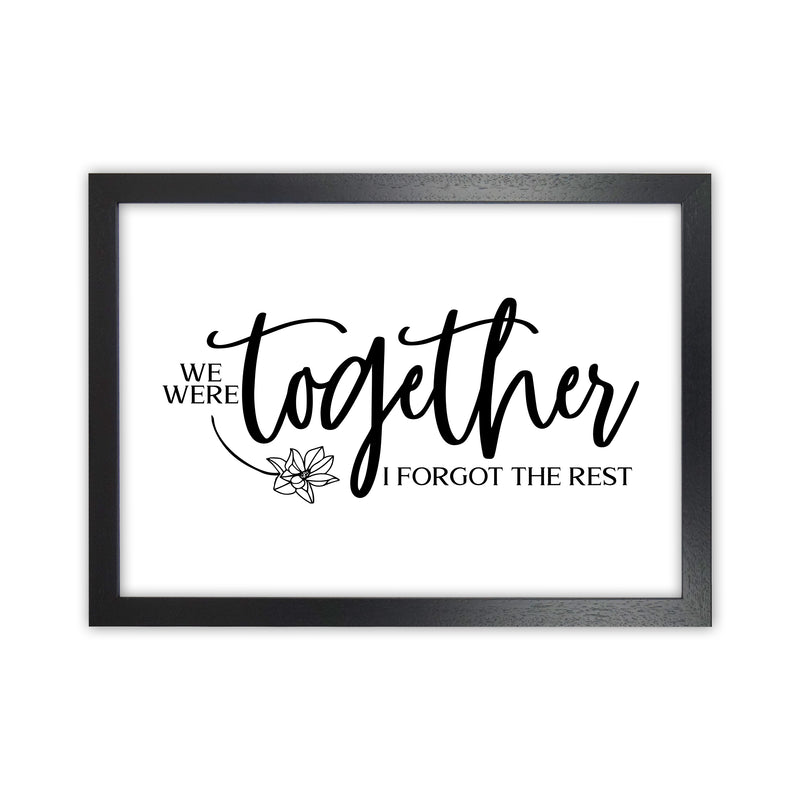 We Were Together Landscape  Art Print by Pixy Paper Black Grain