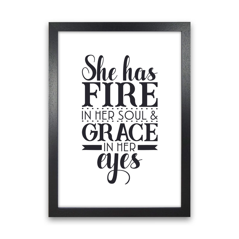 She Has Fire In Her Soul  Art Print by Pixy Paper Black Grain