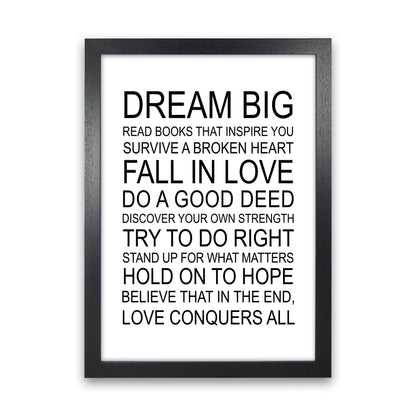 Dream Big Inspirational  Art Print by Pixy Paper Black Grain