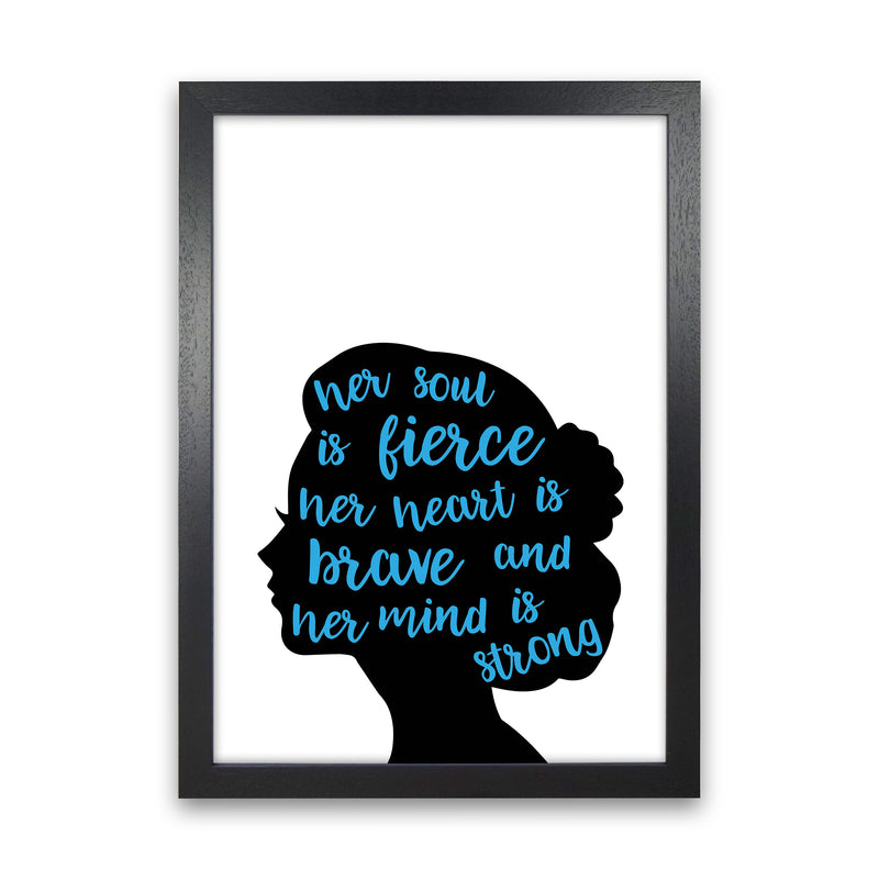 Her Soul Is Fierce Blue  Art Print by Pixy Paper Black Grain