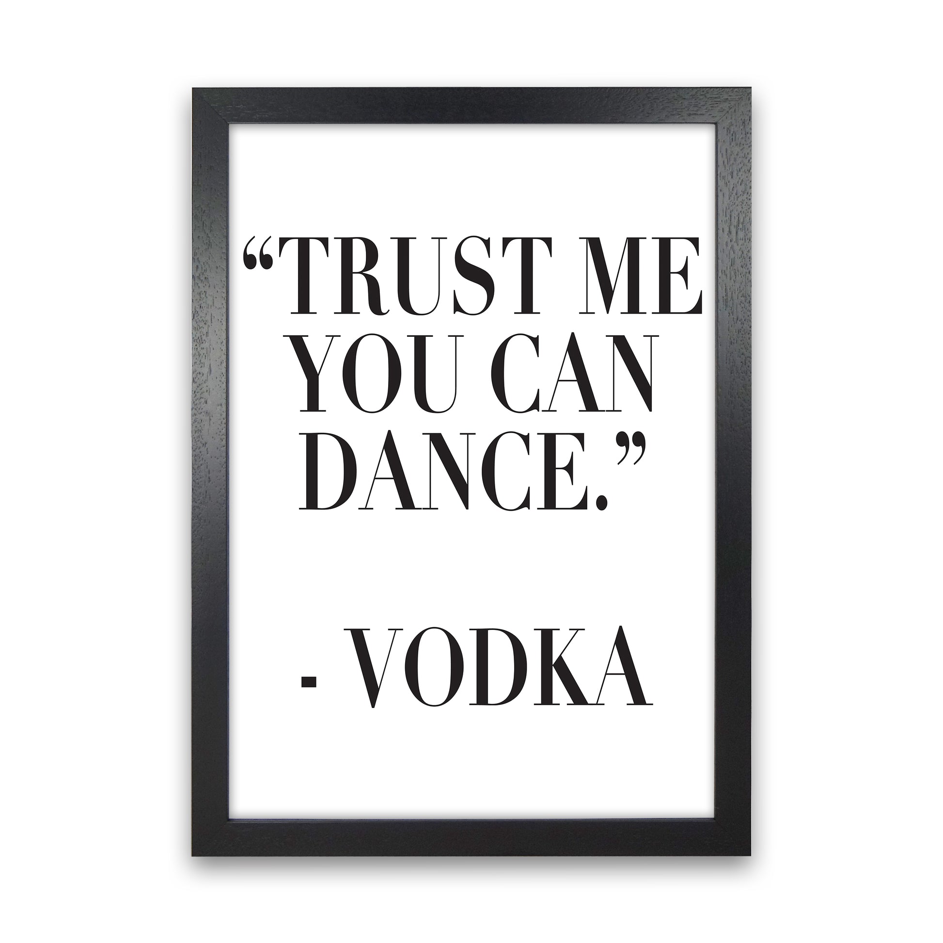 Trust Me You Can Dance  Art Print by Pixy Paper Black Grain