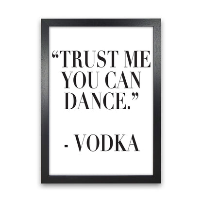 Trust Me You Can Dance  Art Print by Pixy Paper Black Grain
