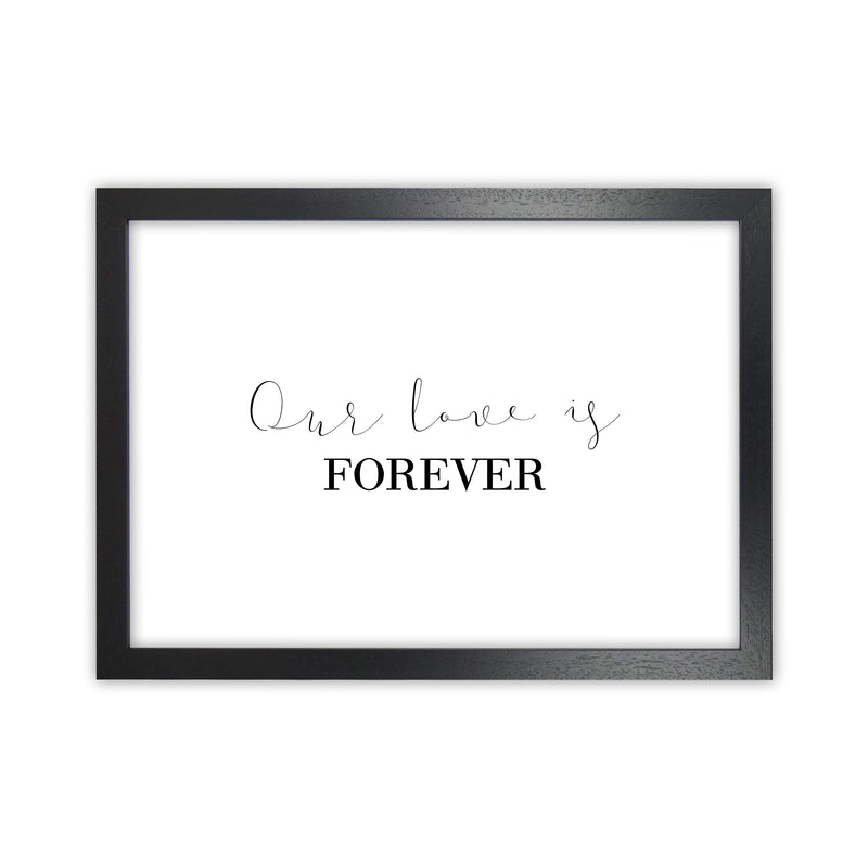 Our Love Is Forever  Art Print by Pixy Paper Black Grain