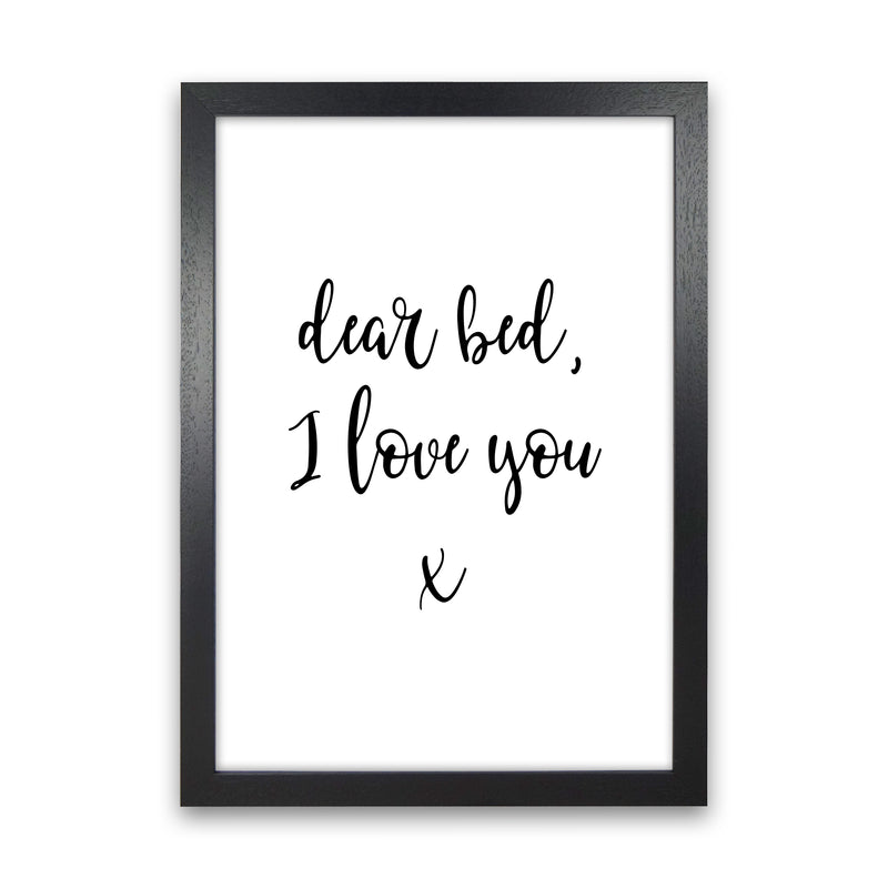 Dear Bed I Love You  Art Print by Pixy Paper Black Grain