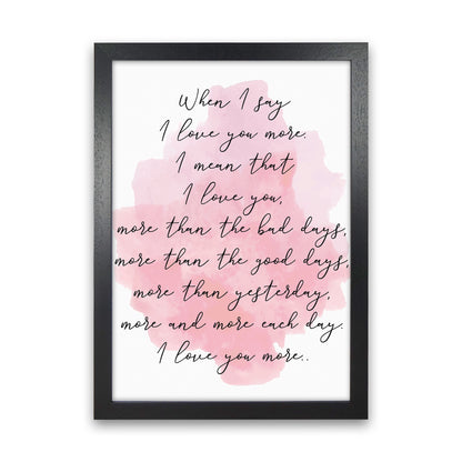 Love You More Pink  Art Print by Pixy Paper Black Grain