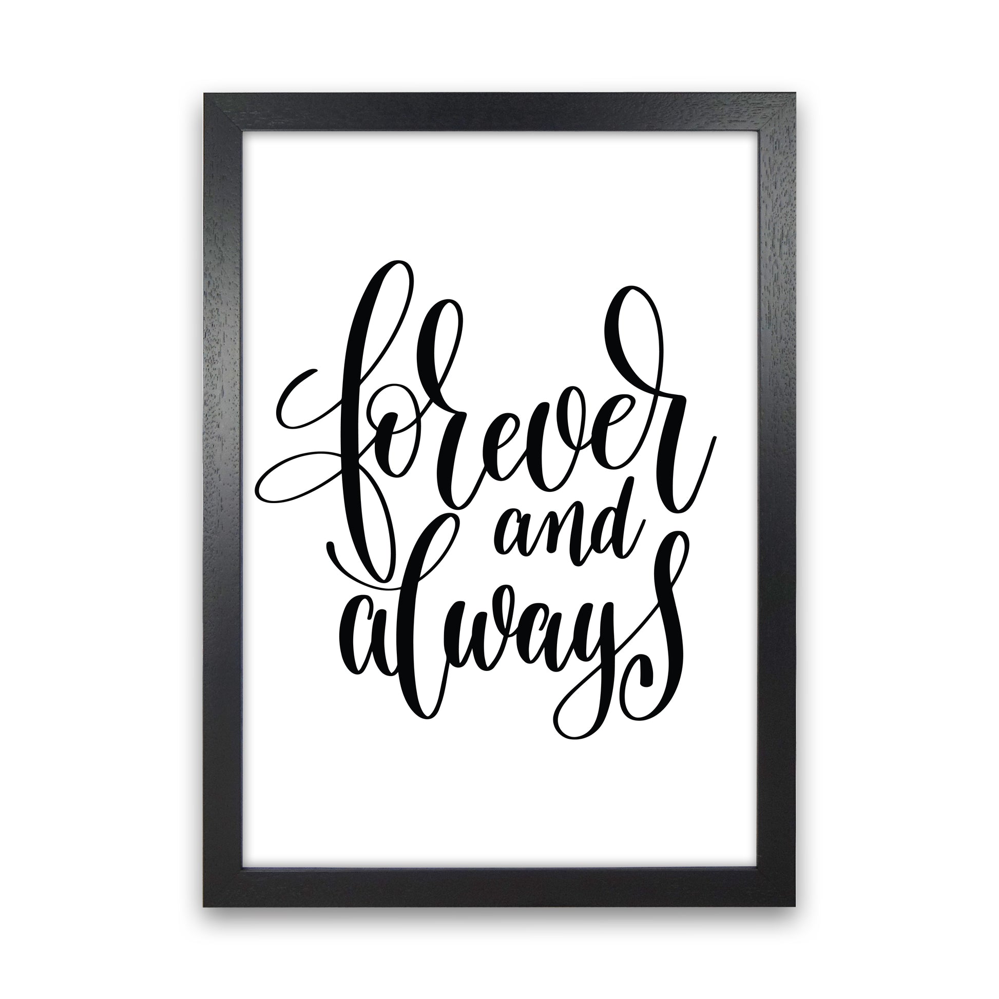 Forever And Always  Art Print by Pixy Paper Black Grain