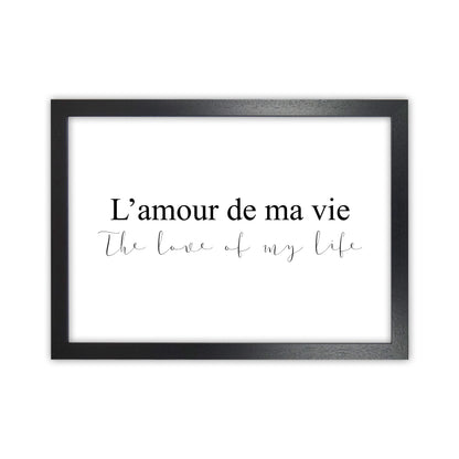 L'Amour De Ma Vie  Art Print by Pixy Paper Black Grain