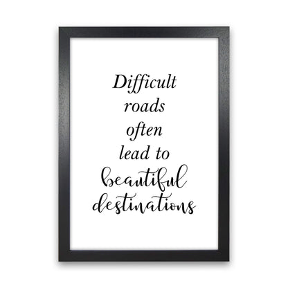 Difficult Roads  Art Print by Pixy Paper Black Grain