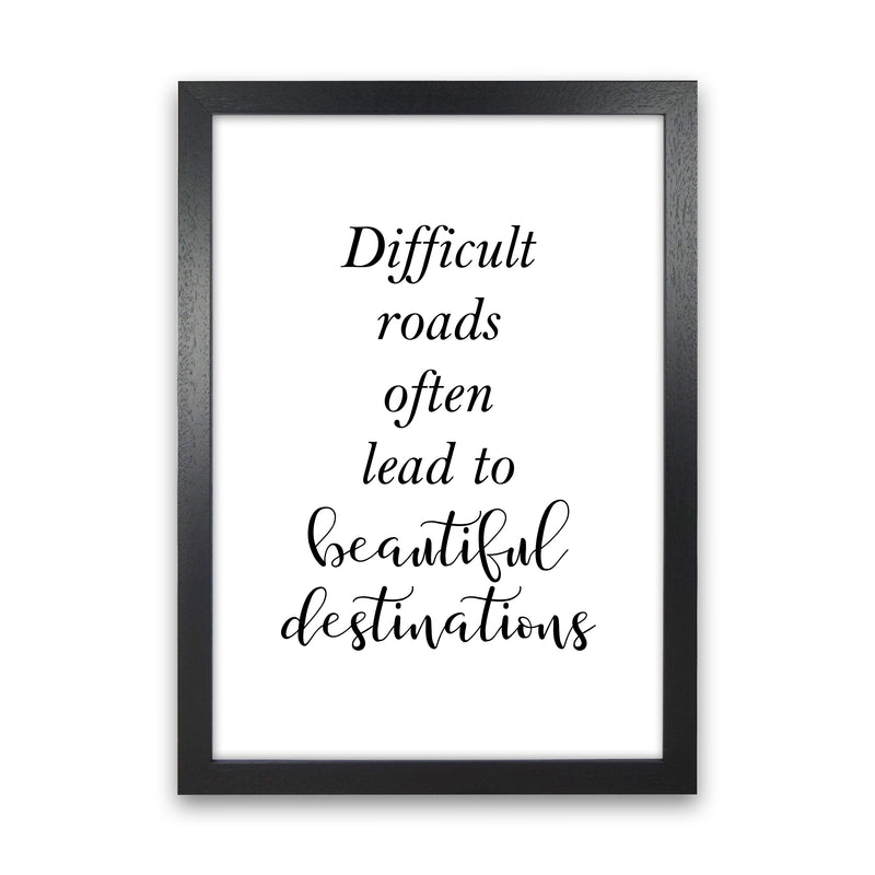 Difficult Roads  Art Print by Pixy Paper Black Grain