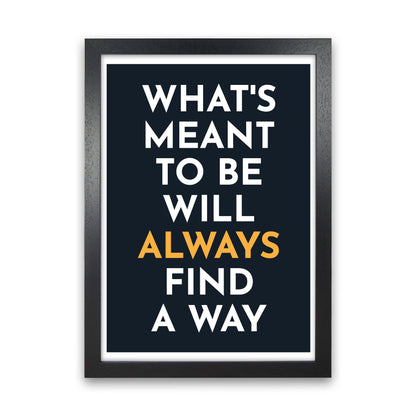 What's Meant To Be Art Print by Pixy Paper Black Grain