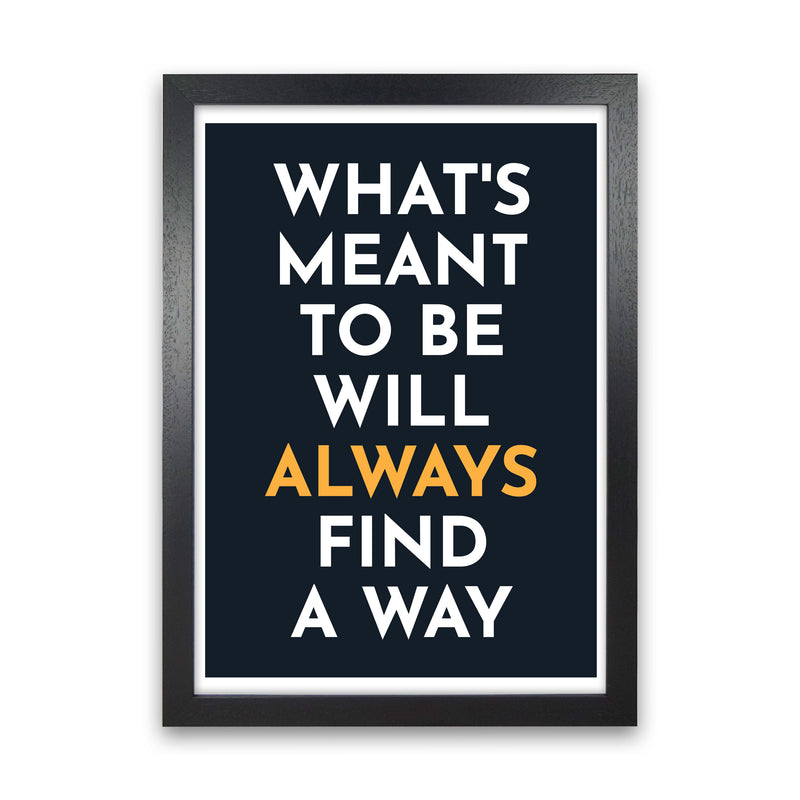 What's Meant To Be Art Print by Pixy Paper Black Grain