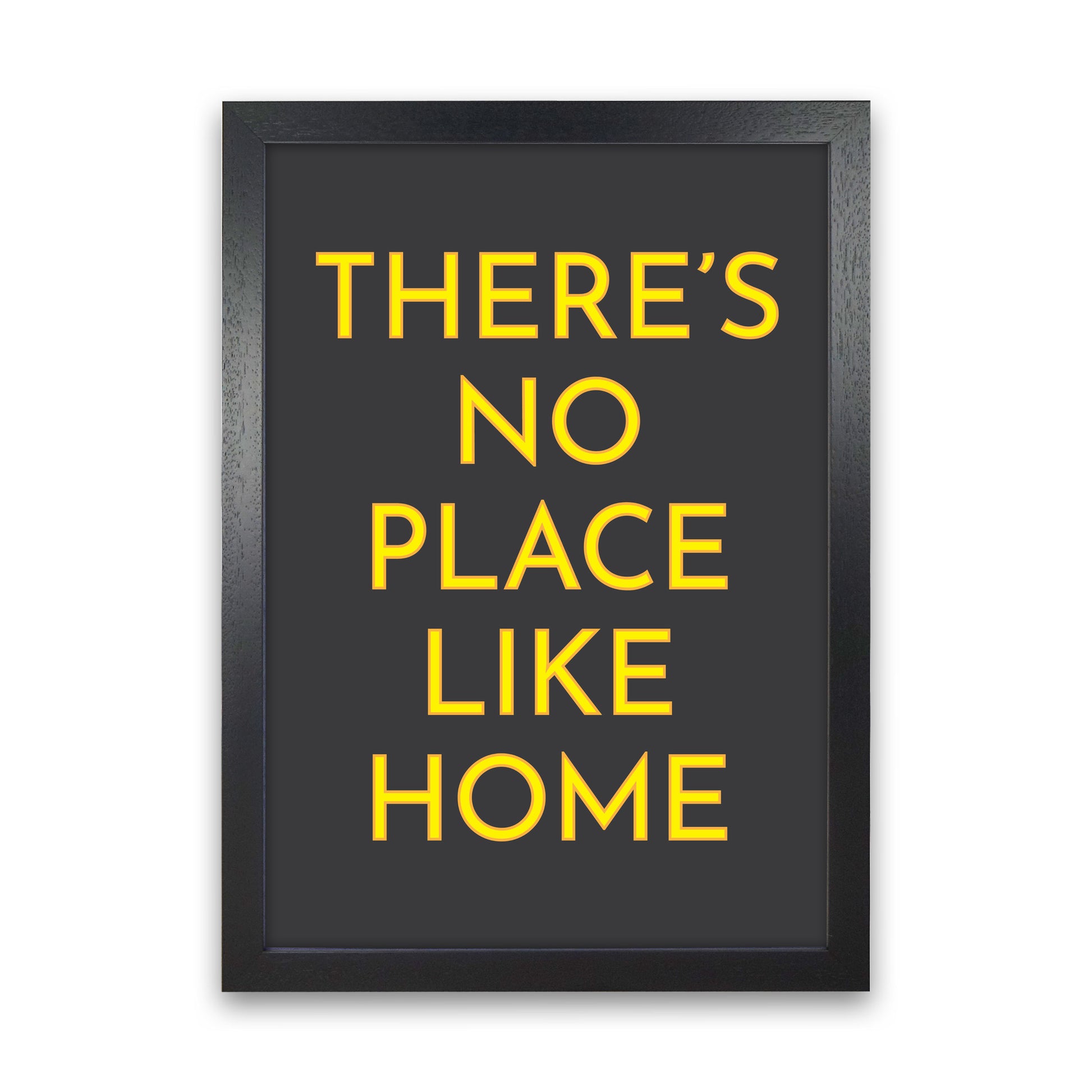 There's No Place Like Home Neon Art Print by Pixy Paper Black Grain