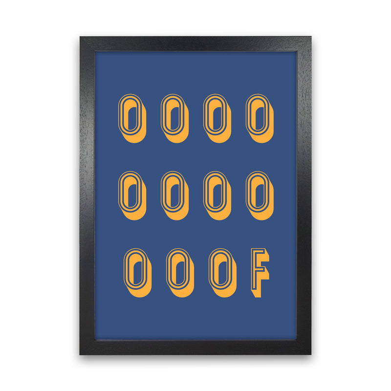 Ooof Art Print by Pixy Paper Black Grain