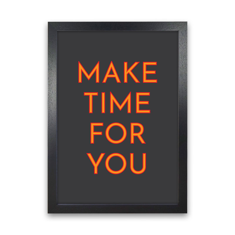 Make Time For You Neon Art Print by Pixy Paper Black Grain