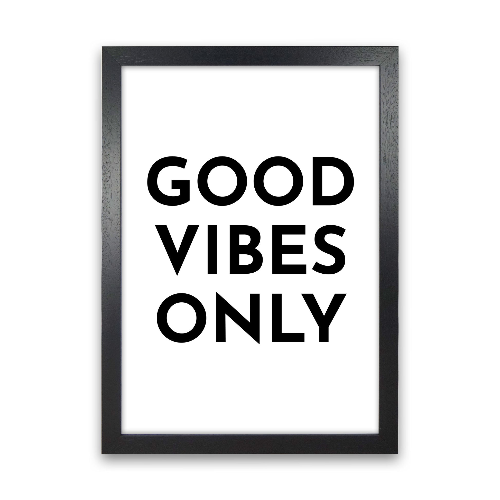 Good Vibes Only Typography Art Print by Pixy Paper Black Grain
