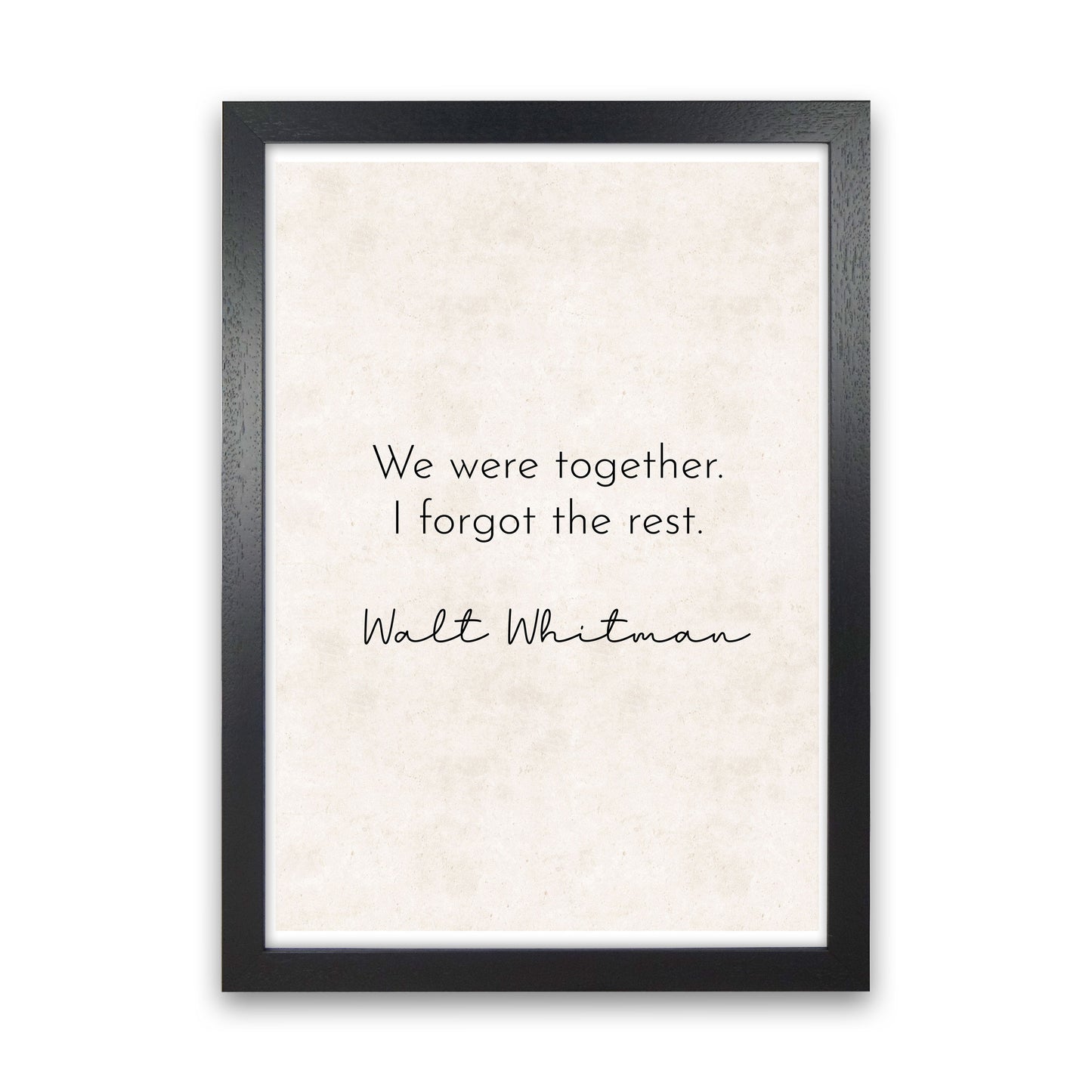 We Were Together - Walt Whitman Art Print by Pixy Paper Black Grain