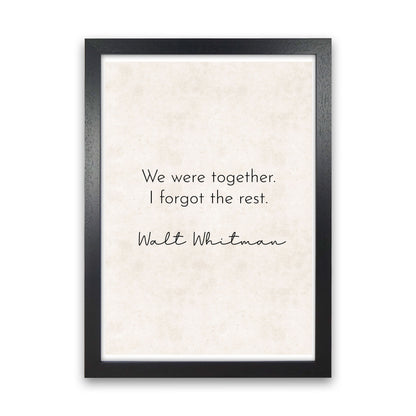 We Were Together - Walt Whitman Art Print by Pixy Paper Black Grain