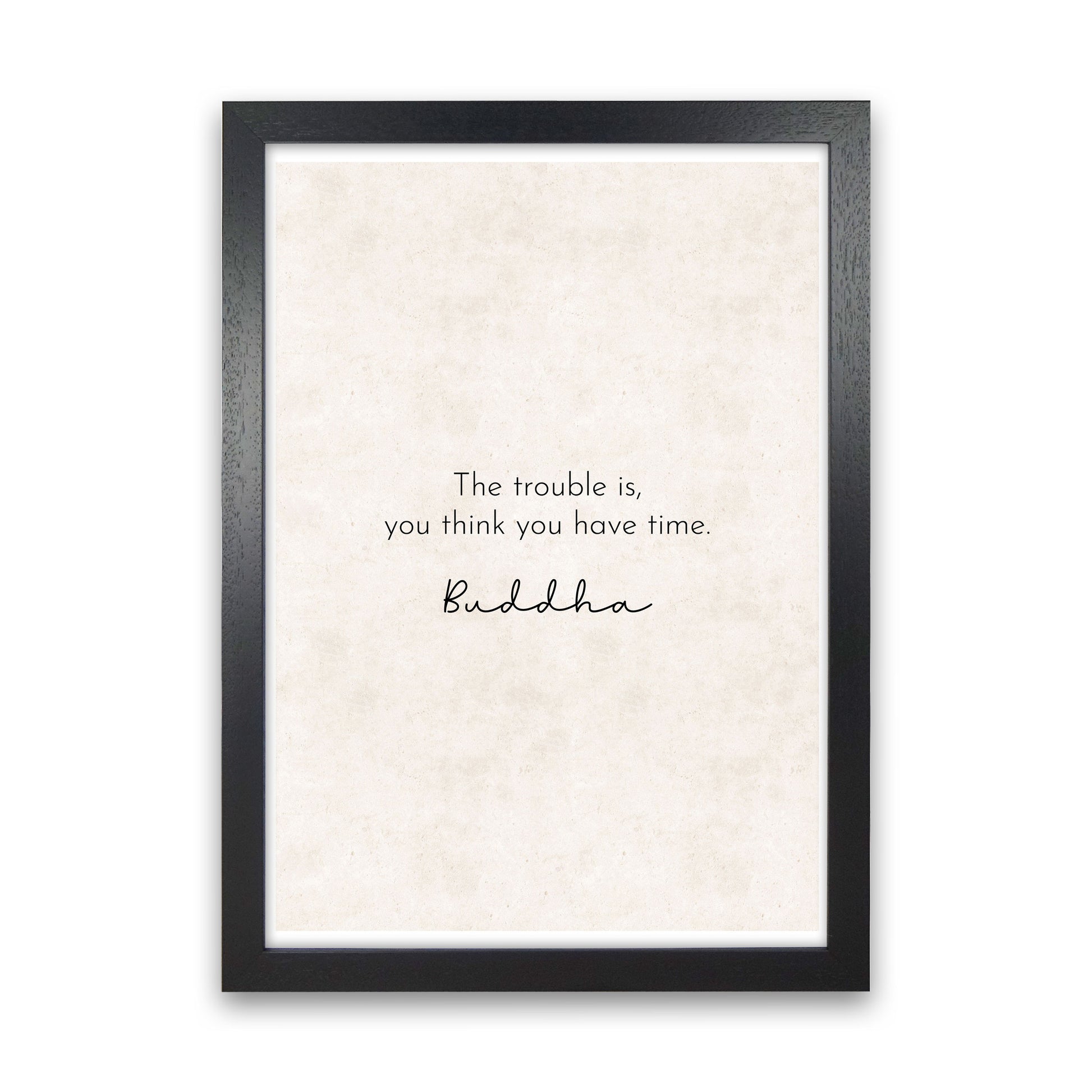 The Trouble Is - Buddha Art Print by Pixy Paper Black Grain