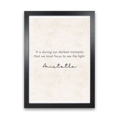 Darkest Moments - Aristotle Art Print by Pixy Paper Black Grain