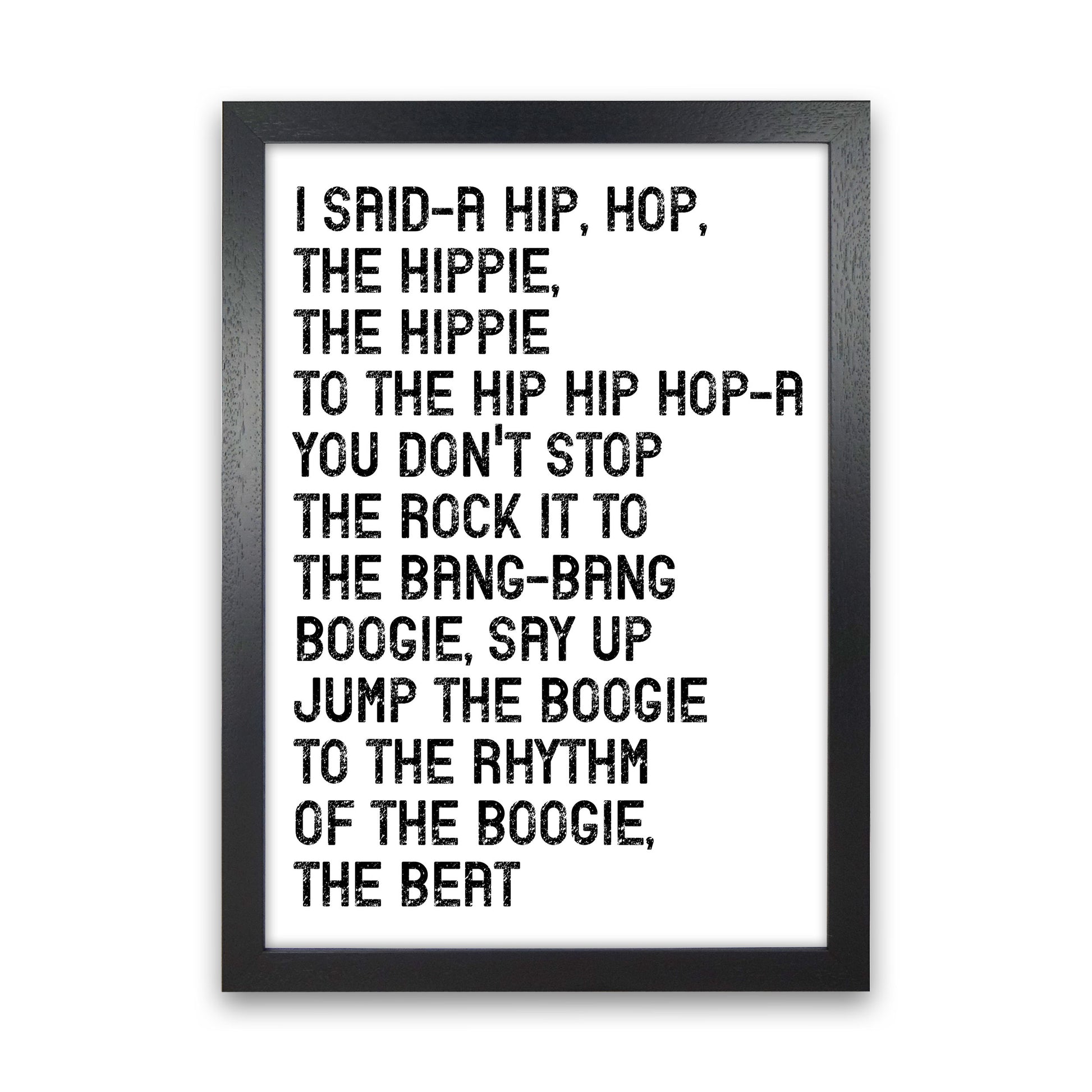 I Said A Hip Hop Art Print by Pixy Paper Black Grain
