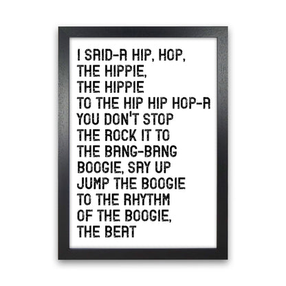 I Said A Hip Hop Art Print by Pixy Paper Black Grain