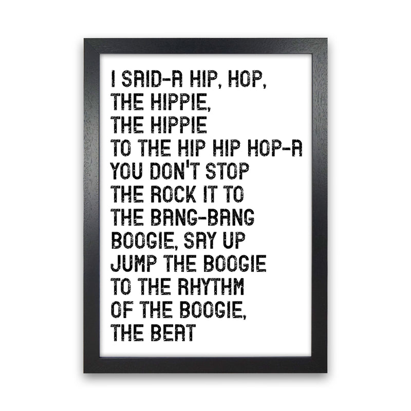 I Said A Hip Hop Art Print by Pixy Paper Black Grain