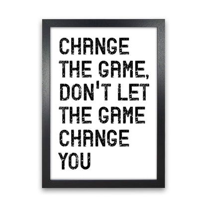Change The Game Art Print by Pixy Paper Black Grain