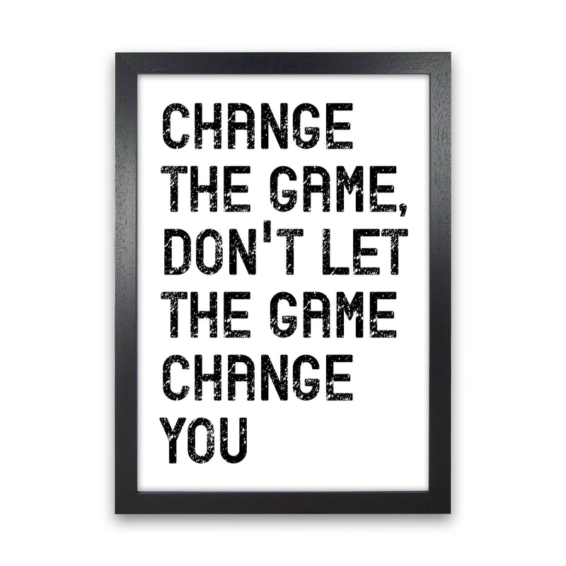 Change The Game Art Print by Pixy Paper Black Grain