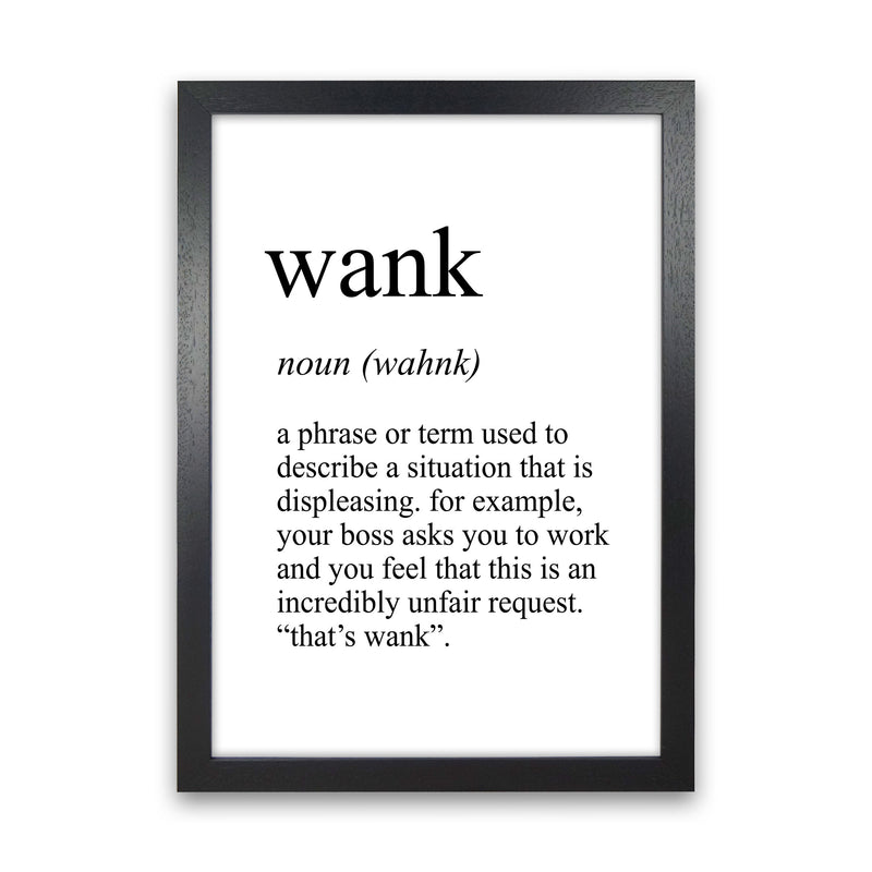 Wank Definition Art Print by Pixy Paper Black Grain